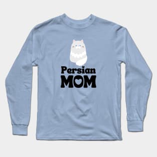 Persian Mom Shirt / Persian Cat Mama T-Shirt / Funny Cat Shirt / Gift for Persian Cat Lover Long Sleeve T-Shirt